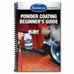 Eastwood Beginner’s Powder Coating Handbook